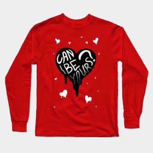 CAN I BE YOURS? MELTY HEART inverted GREETING CARD Long Sleeve T-Shirt